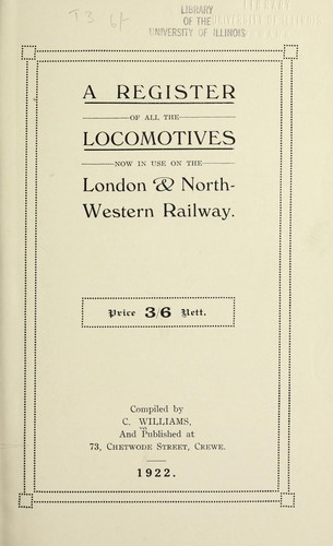 A register of all the locomotives now in use on the London & North-Western Railway
