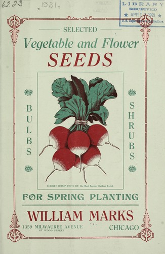 Selected vegetable and flower seeds, bulbs, shrubs for spring planting