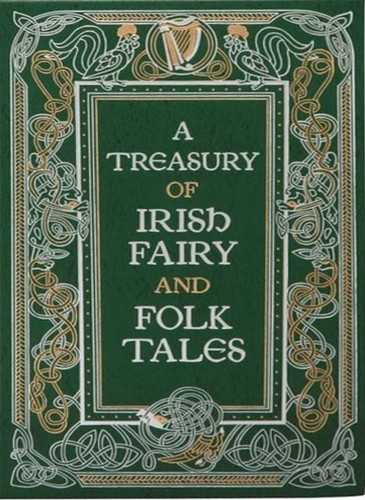 A Treasury of Irish Fairy and Folk Tales