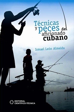 TÉCNICAS Y PECES DEL AFICIONADO CUBANO