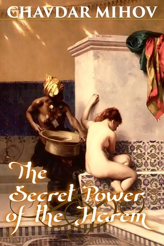 The Secret Power of the Harem