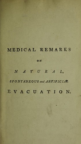 Medical remarks on natural, spontaneous and artificial evacuation ...
