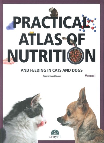 Practical atlas of nutrition and feeding in cats and dogs
