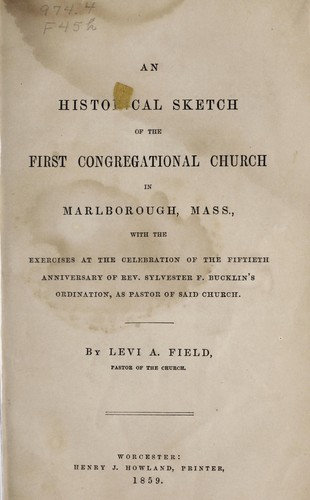 An historical sketch of the First Congregational Church in Marlborough, Mass