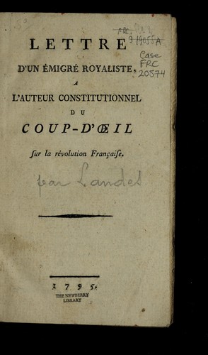 Lettre d'un e migre  royaliste a l'auteur constitutionnel du Coup-d'¿il sur la Re volution franc ʹaise