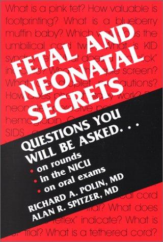 Fetal and neonatal secrets
