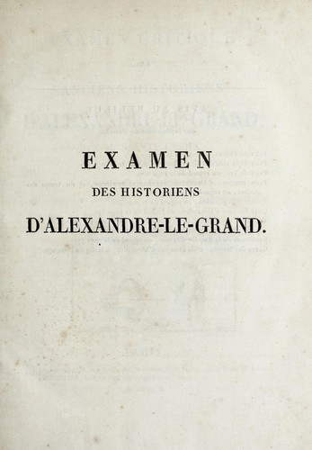 Examen critique des anciens historiens d'Alexandre-le-Grand
