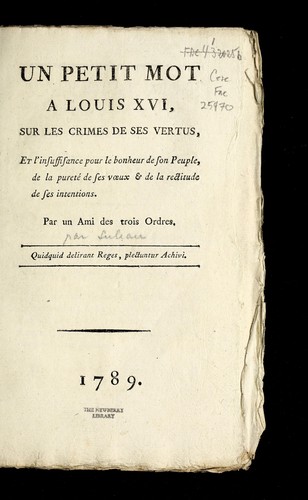 Un petit mot a Louis XVI, sur les crimes de ses vertus