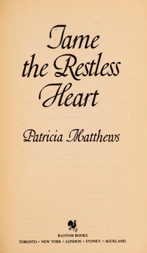 Tame the restless heart