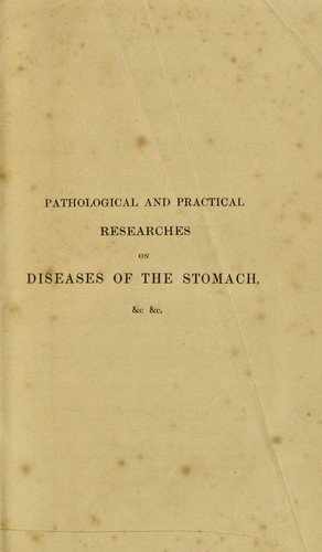 Ricerche patologico-pratiche sulle malattie dello stomaco, delle intestina, del fegato, della milza, del pancreas, e delle ghiandole mesenteriche