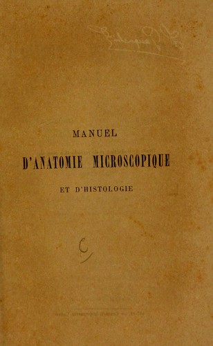 Manuel d'anatomie microscopique et d'histologie