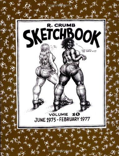 The R. Crumb Sketchbook, Vol. 10