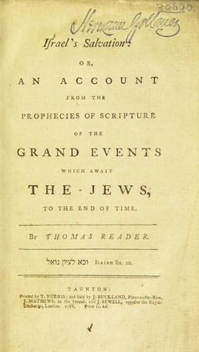 Israel's salvation: or, an account from the prophecies of Scripture of the grand events which await the Jews, to the end of time