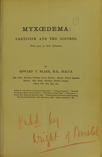Myxoedema, cretinism and the goitres, with some of their relations