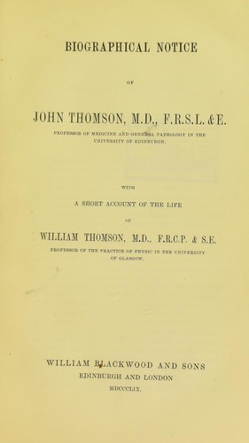 Biographical notice of John Thomson with a short account of the life of William Thomson