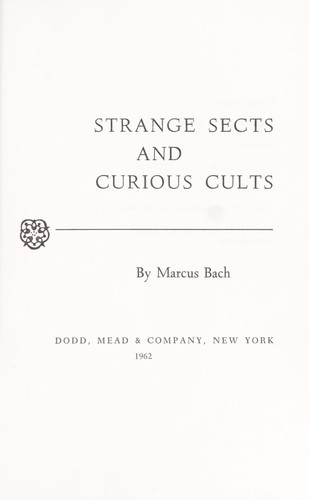 Strange sects and curious cults