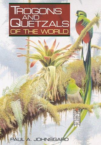 Trogons And Quetzals Of The World