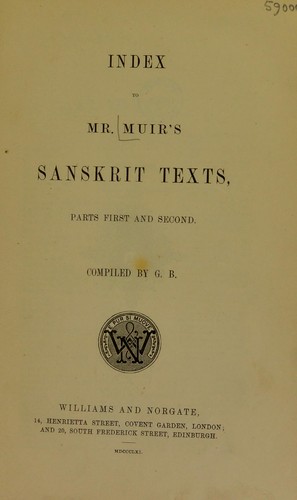 Index to Mr. Muir's Sanskrit texts, parts first and second