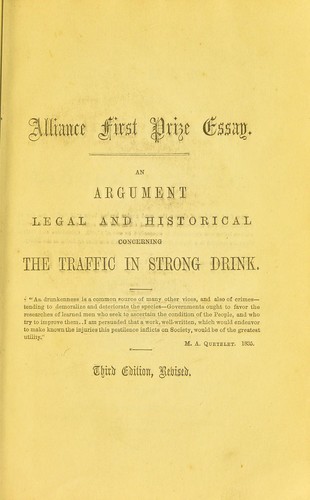 An argument for the legislative prohibition of the liquor traffic