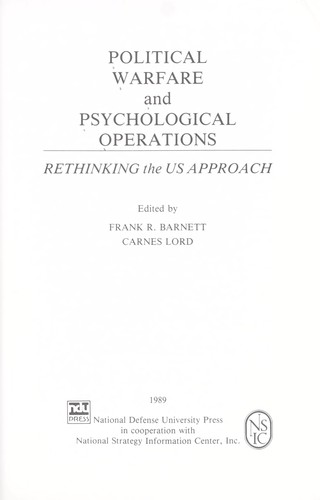 Political warfare and psychological operations : rethinking the US approach