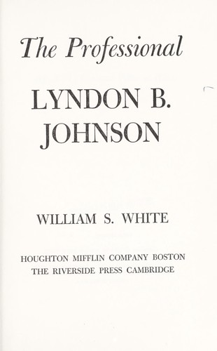 The professional-- Lyndon B. Johnson