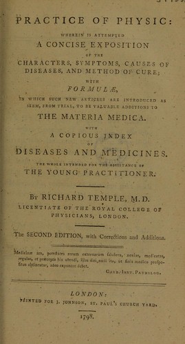 Practice of physic: wherein is attempted a concise exposition of the characters, symptoms, causes of diseases, and method of cure, etc