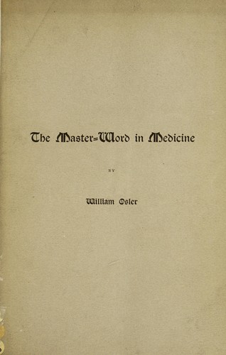 The master-word in medicine