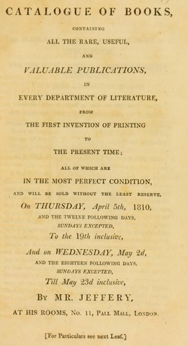 Catalogue of books ... all of which [being the library of B.H.] ... will be sold by Mr. Jeffery on ... April 5th, 1810, etc