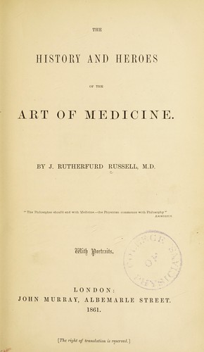 The history and heroes of the art of medicine
