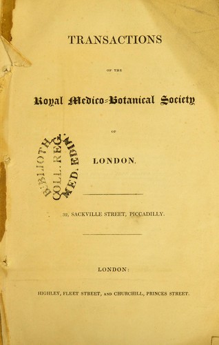 Transactions of the Royal Medico-Botanical Society of London