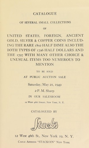 Catalogue of several small collections of United States, foreign, ancient gold, silver & copper coins ...
