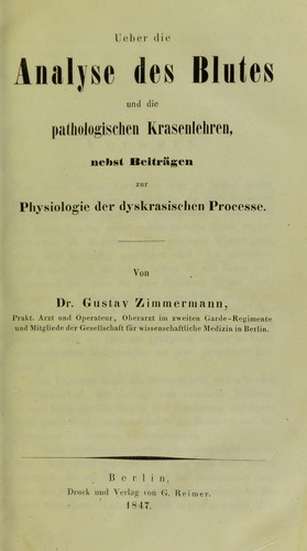 Ueber die Analyse des Blutes und die pathologischen Krasenlehren : nebst Beitr©Þgen zur Physiologie der dyskrasischen Processe