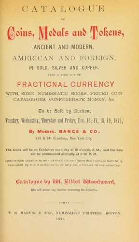 Catalogue of coins, medals and tokens, ancient and modern, American and Foreign, in gold, silver and copper