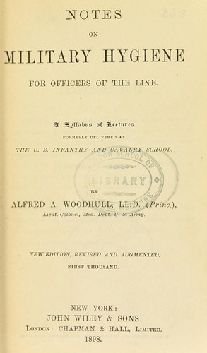 Notes on military hygiene for officers of the line. A syllabus of lectures formerly delivered at the U.S. Infantry and Cavalry school