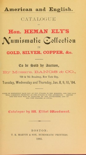Catalogue of Heman Ely's Numismatic collection in gold, silver, copper, & c.