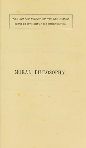Moral philosophy; or, The duties of man, considered in his individual, domestic, social, and religious capacities