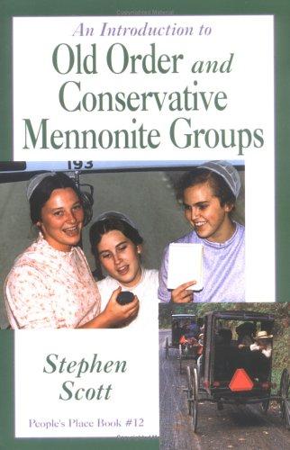 An introduction to Old Order and Conservative Mennonite groups