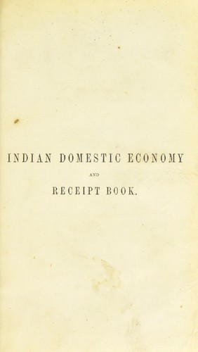 Indian domestic economy and receipt book, with Hindustanee romanized names