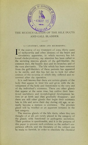 The mucous glands of the bile ducts and gall bladder