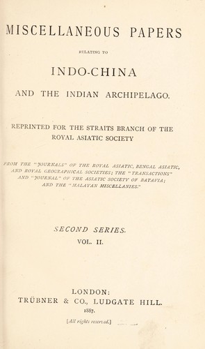 Miscellaneous papers relating to Indo-China and the Indian Archipelago