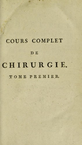 Cours complet de chirurgie th©♭orique et pratique