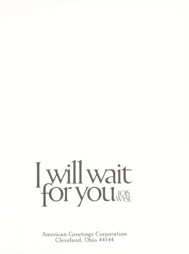 I will wait for you