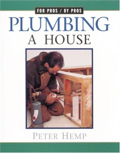 Plumbing a House (For Pros by Pros)