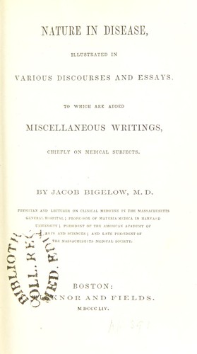 Nature in disease, illustrated in various discourses and essays : To which are added miscellaneous writings, chiefly on medical subjects
