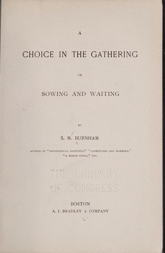 A choice in the gathering, or, Sowing and waiting