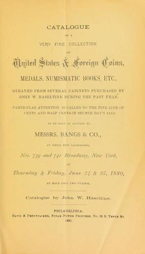 Catalogue of a very fine collection of United States & foreign coins, medals, numismatic books, etc. ...
