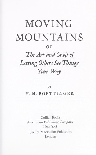 Moving mountains, or, The art and craft of letting others see things your way