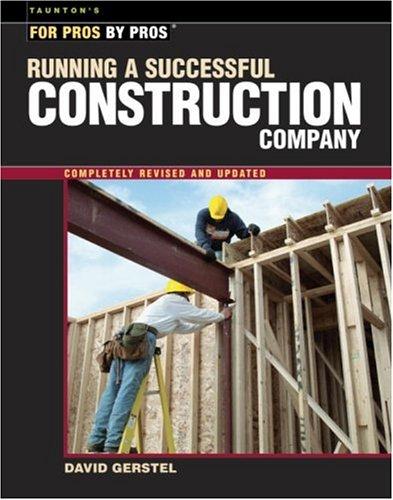 Running a successful construction company / David Gerstel