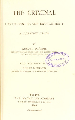 The criminal, his personnel and environment : a scientific study