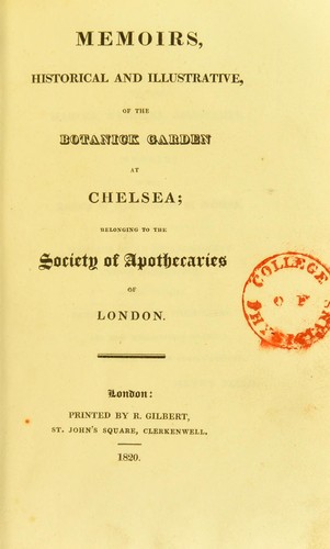 Memoirs, historical and illustrative, of the Botanick Garden at Chelsea